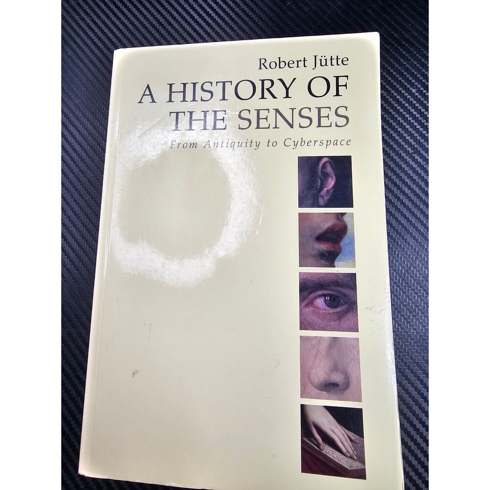 A History of the Senses: From Antiquity to Cyberspace 1st Edition 978-0745629582